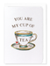 Ezen Designs - My cup of tea - Greeting Card - Front