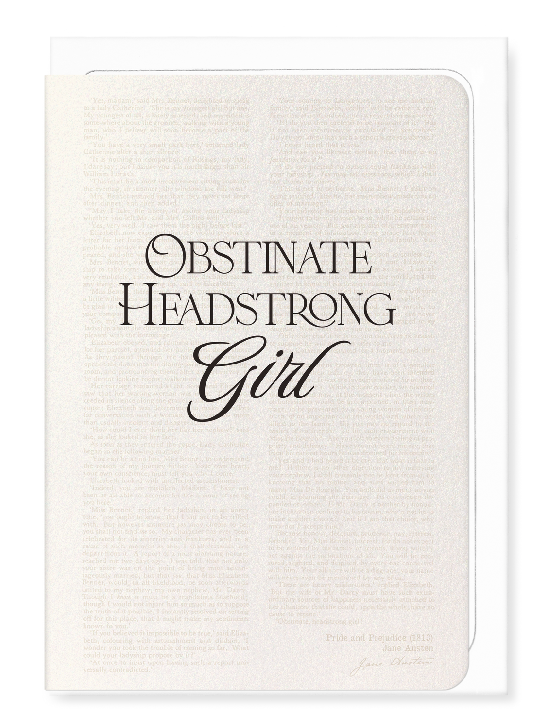 Ezen Designs - Obstinate, headstrong girl!  (1813) - Greeting Card - Front