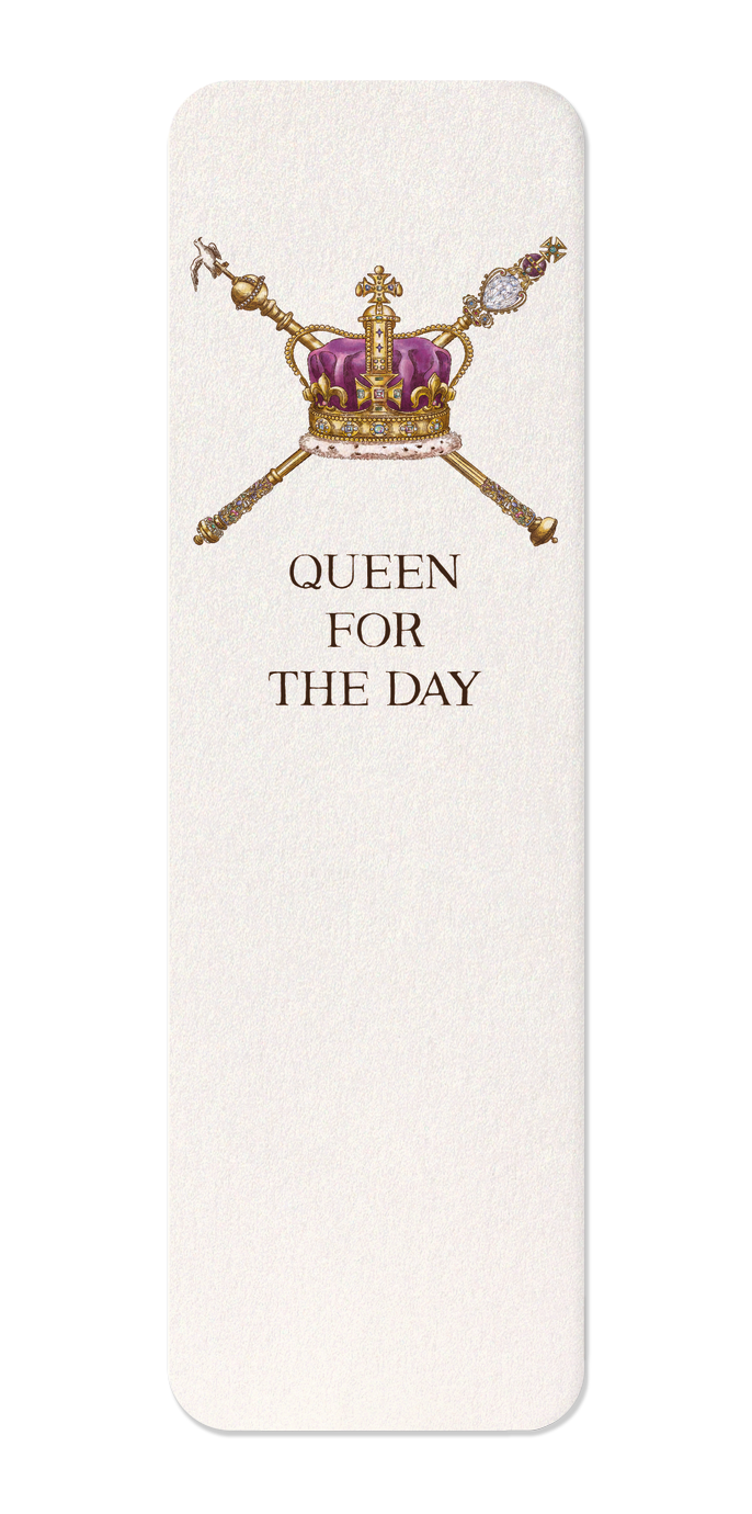 QUEEN FOR THE DAY
