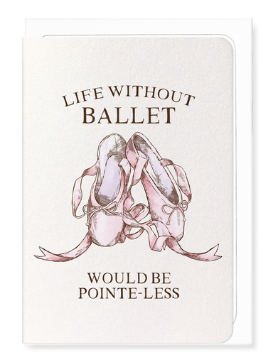 Ezen - Life without ballet - Greeting Card - Front