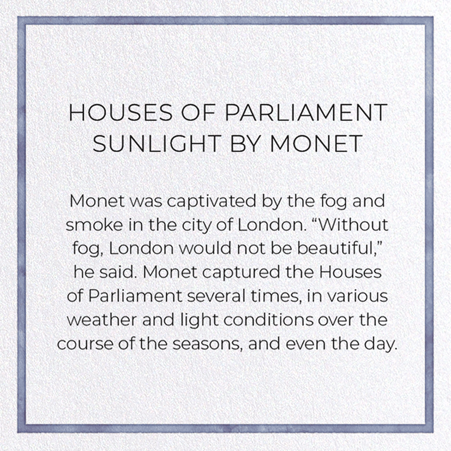HOUSES OF PARLIAMENT SUNLIGHT BY MONET