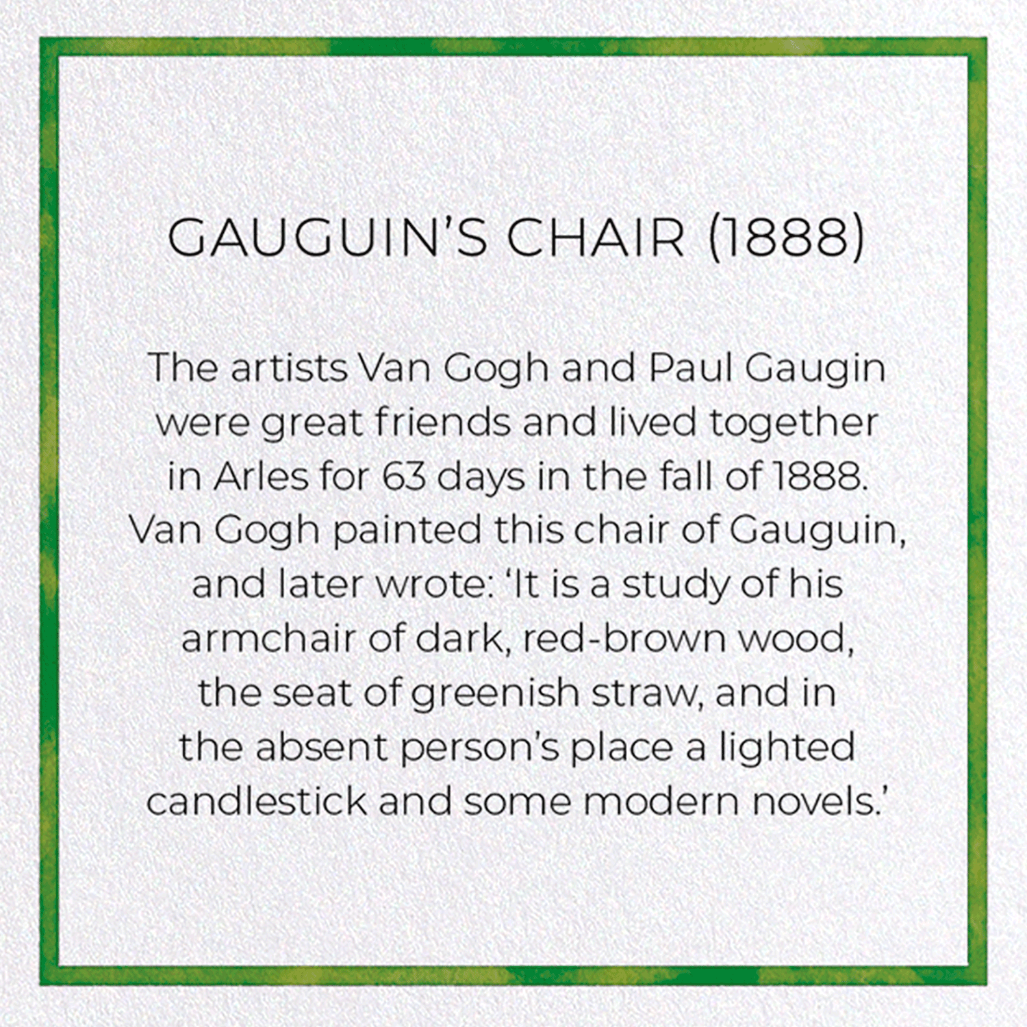 GAUGUIN'S CHAIR (1888)