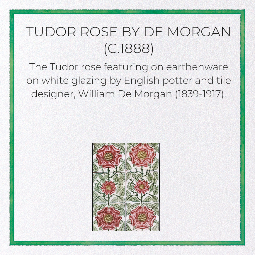 TUDOR ROSE BY DE MORGAN (C.1888)
