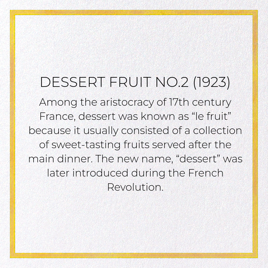 DESSERT FRUIT NO.2 (1923)