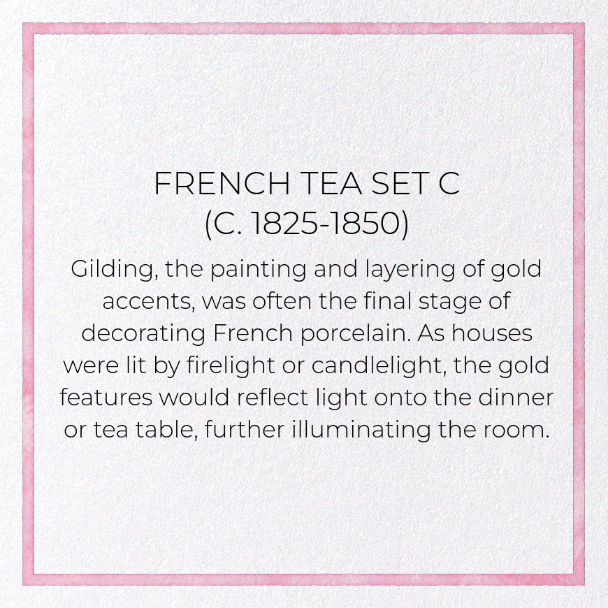 FRENCH TEA SET C (C. 1825-1850)