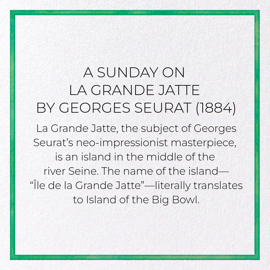 A SUNDAY ON LA GRANDE JATTE (1884)