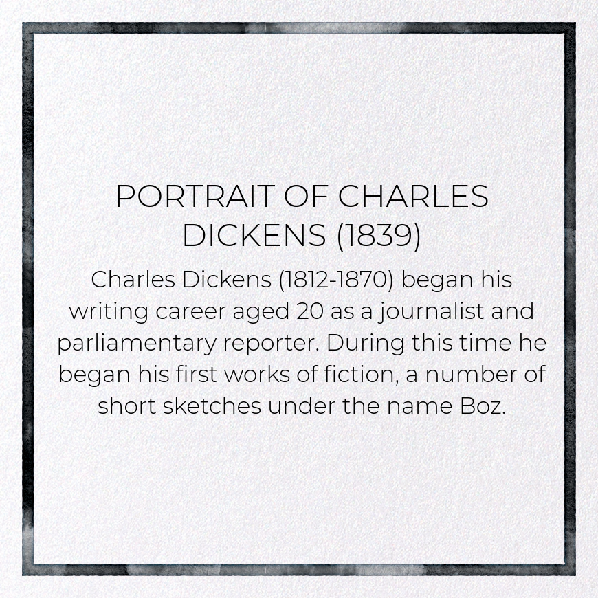 PORTRAIT OF CHARLES DICKENS (1839)