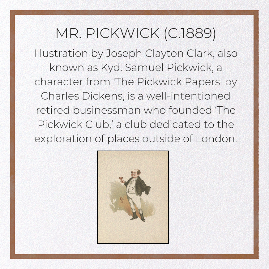 MR. PICKWICK (C.1889)
