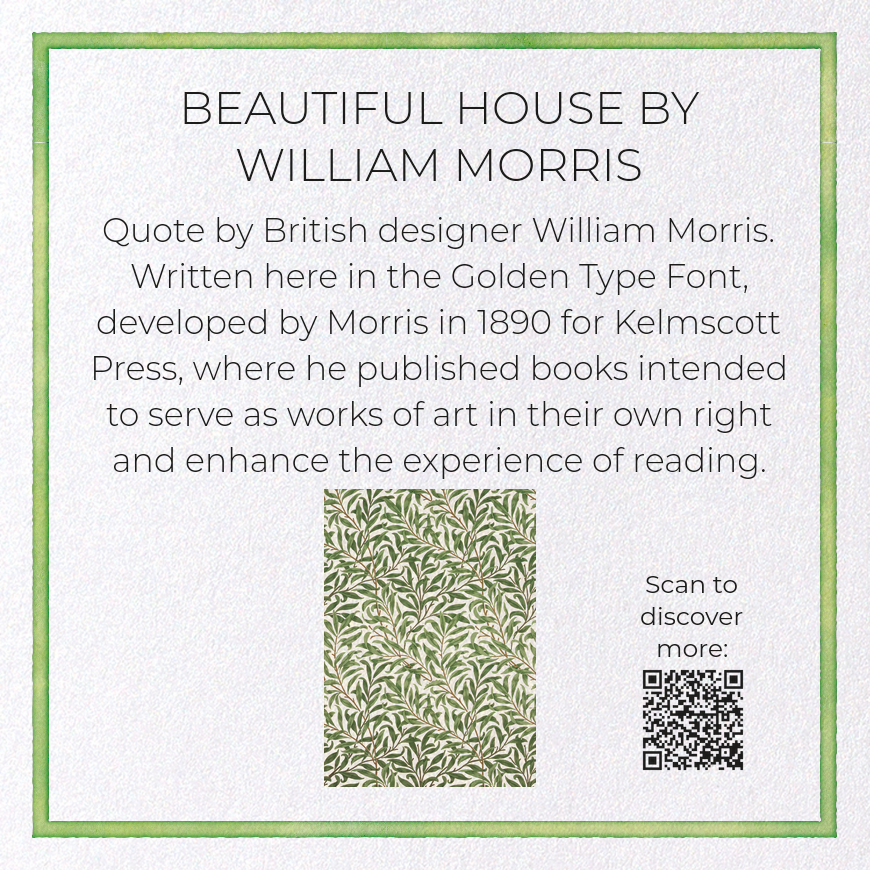 BEAUTIFUL HOUSE BY WILLIAM MORRIS