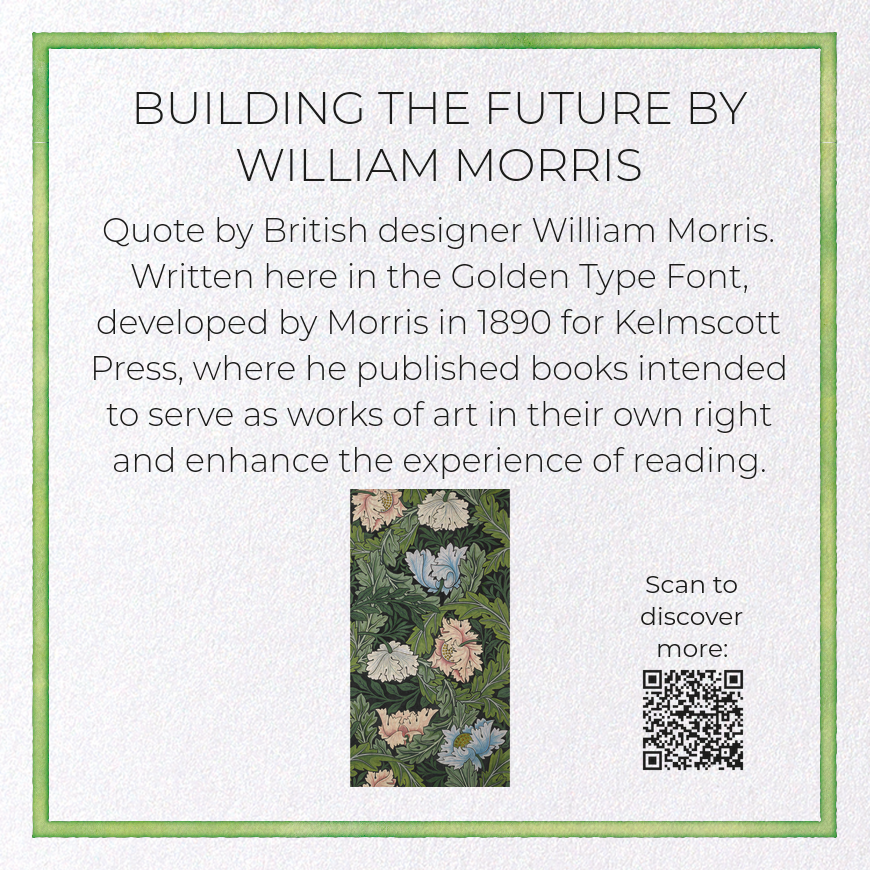 BUILDING THE FUTURE BY WILLIAM MORRIS