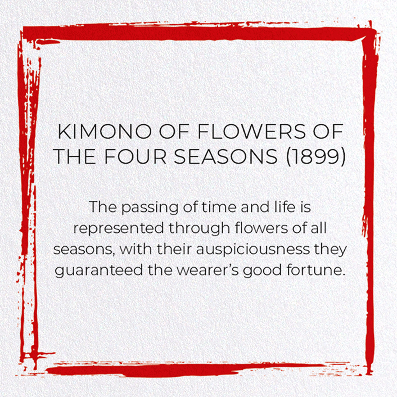 KIMONO OF FLOWERS OF THE FOUR SEASONS (1899)