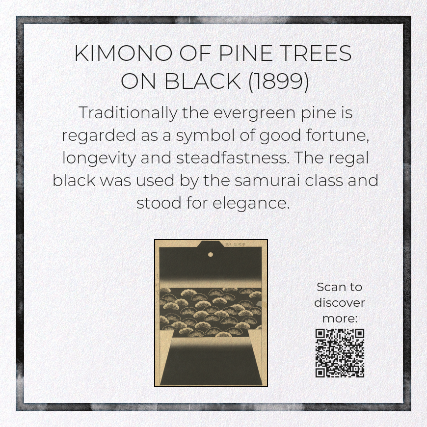 KIMONO OF PINE TREES ON BLACK (1899)
