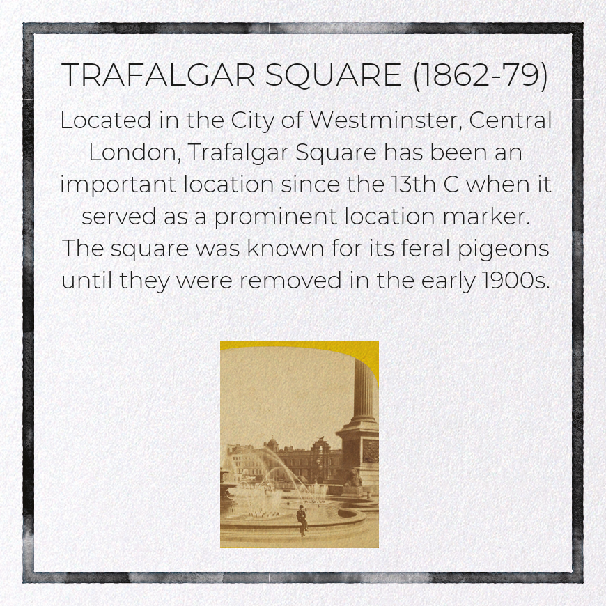 TRAFALGAR SQUARE (1862-79)