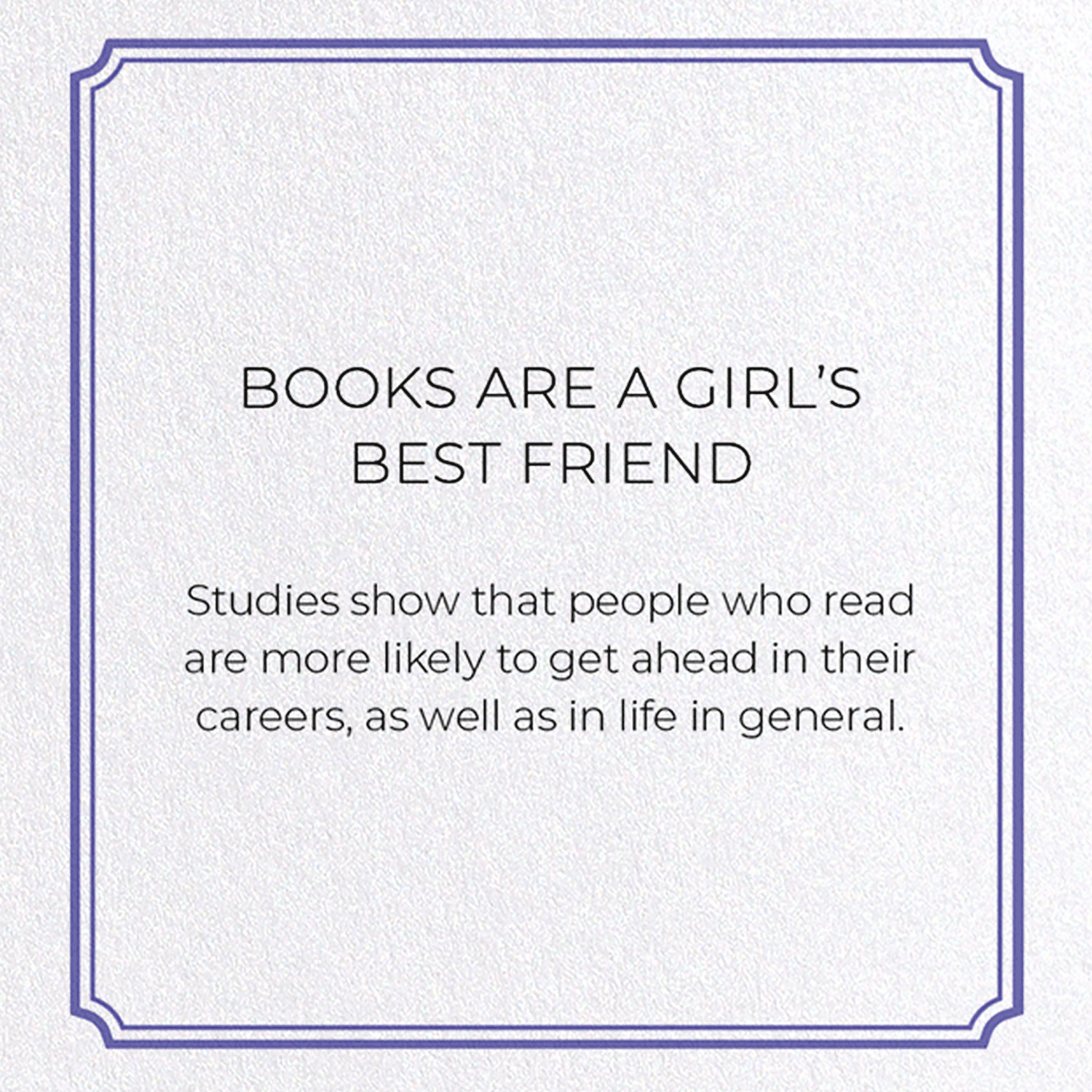 BOOKS ARE A GIRL’S BEST FRIEND