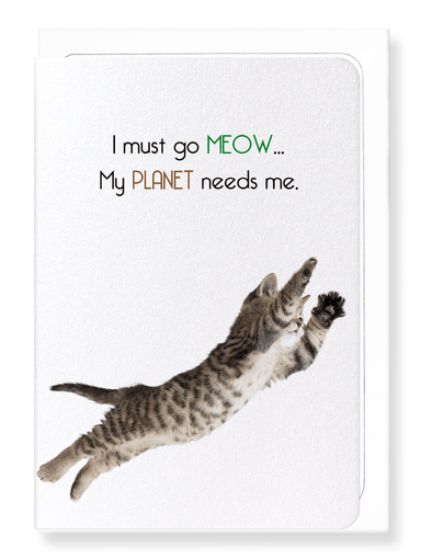 Ezen Designs - I must go meow - Greeting Card - Front