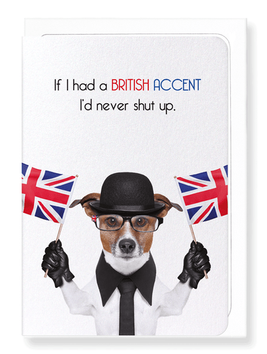 Ezen Designs - British accent dog - Greeting Card - Front