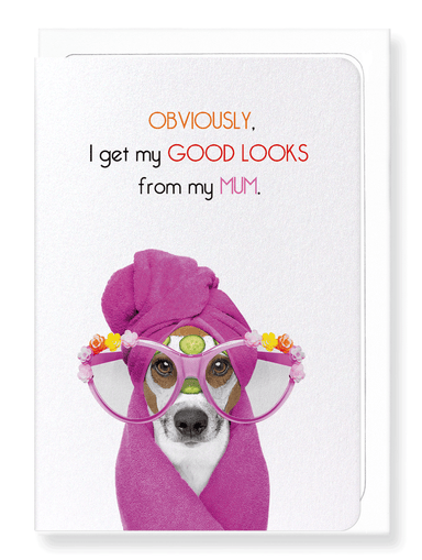 Ezen Designs - Mum's good looks - Greeting Card - Front