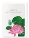 Ezen Designs - Mother’s day waterlily - Greeting Card - Front