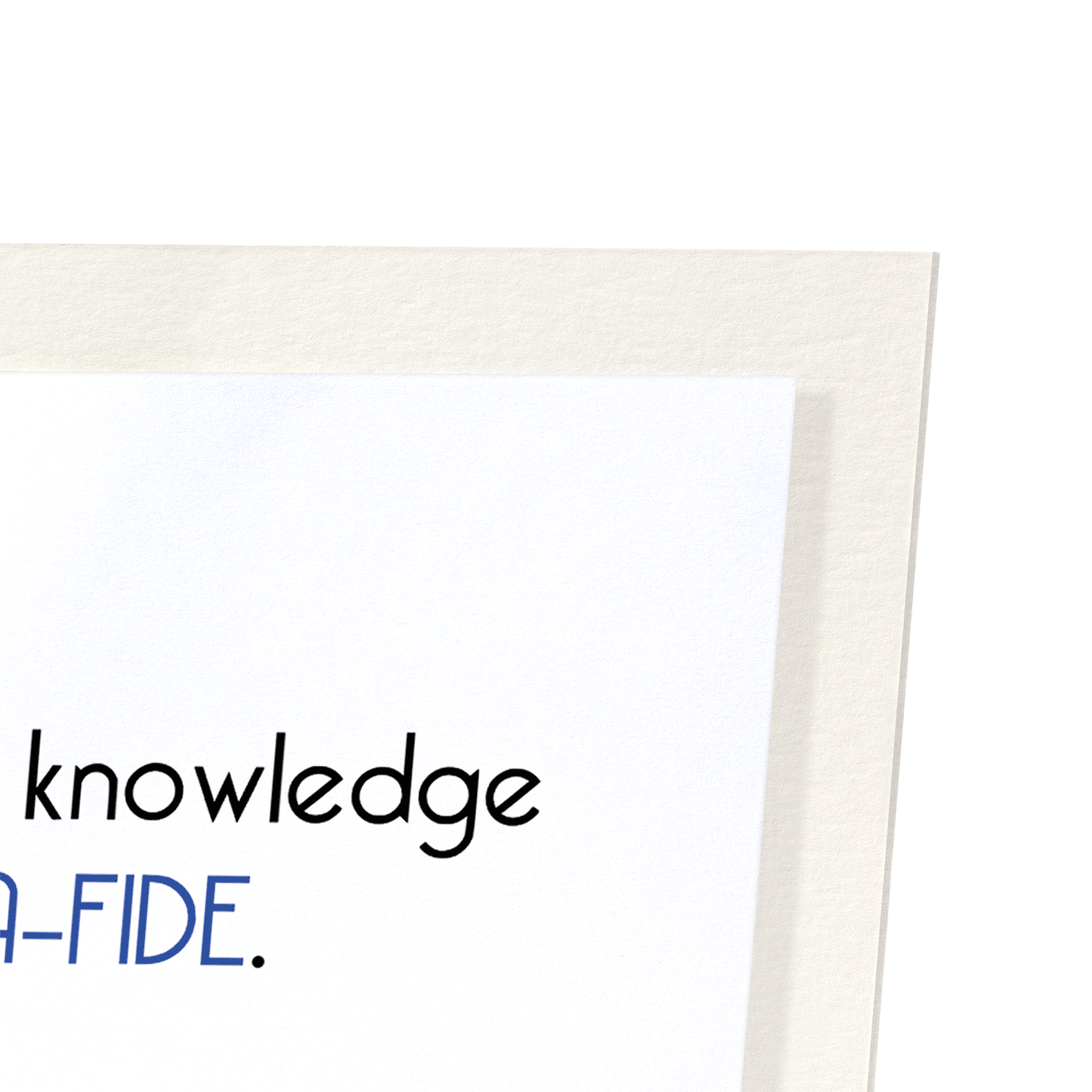 BONE-A-FIDE KNOWLEDGE